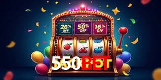 550BET login